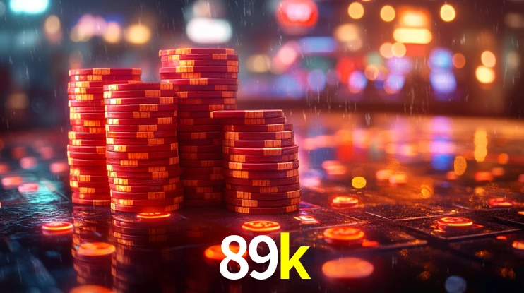 Explore as vantagens do 89k: serviço profissional e confiabilidade