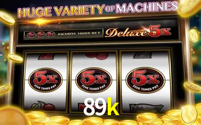 Descubra o Mundo do Cassino Online com 89k